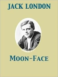 Moon-Face and Other Stories